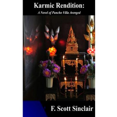 Karmic Rendition: A Novel of Pancho Villa Avenged Paperback, Booksmango