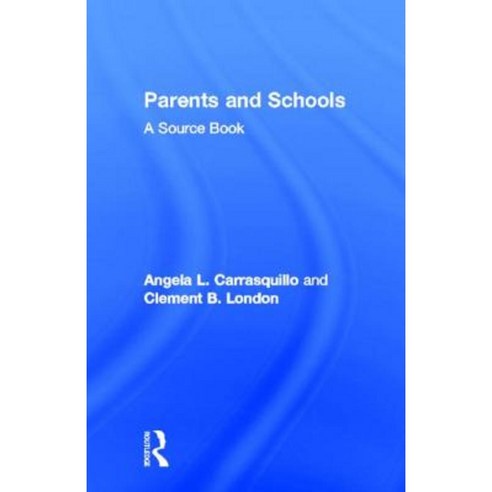 Parents and Schools: Hardcover, Garland Publishing