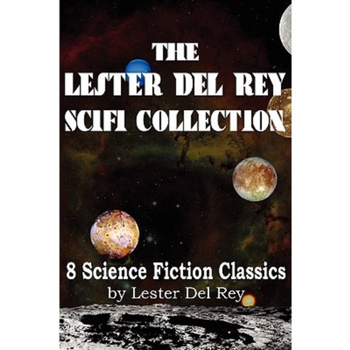 The Lester del Rey Scifi Collection Paperback, Bottom of the Hill Publishing