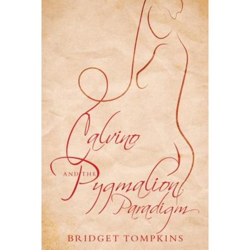 Calvino and the Pygmalion Paradigm Paperback, Troubador Publishing