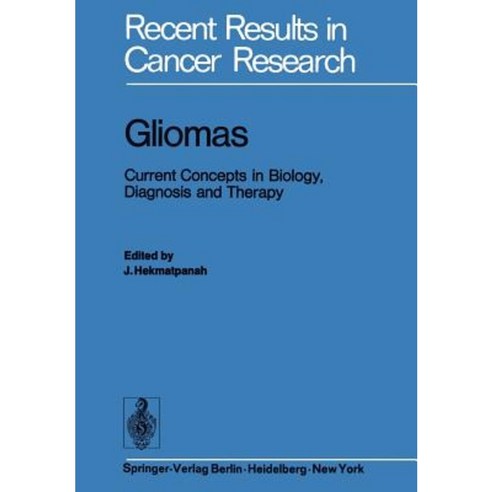 Gliomas: Current Concepts in Biology Diagnosis and Therapy Paperback, Springer