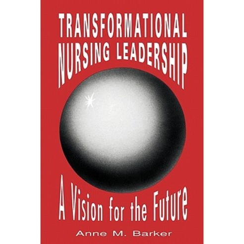 Pod- Transformational Nursing Leadership Paperback, Jones & Bartlett Publishers