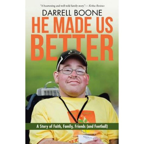 He Made Us Better: A Story of Faith Family Friends (and Football) Paperback, WestBow Press