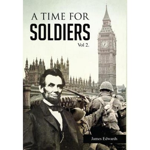 A Time for Soldiers: A Civil War Journey Hardcover, Hancock Press