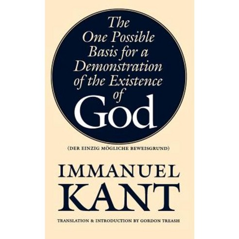 The One Possible Basis for a Demonstration of the Existence of God Paperback, University of Nebraska Press