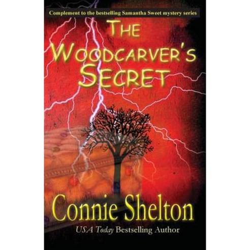 The Woodcarver''s Secret: Complement to the Samantha Sweet Mystery Series Paperback, Columbine Publishing Group