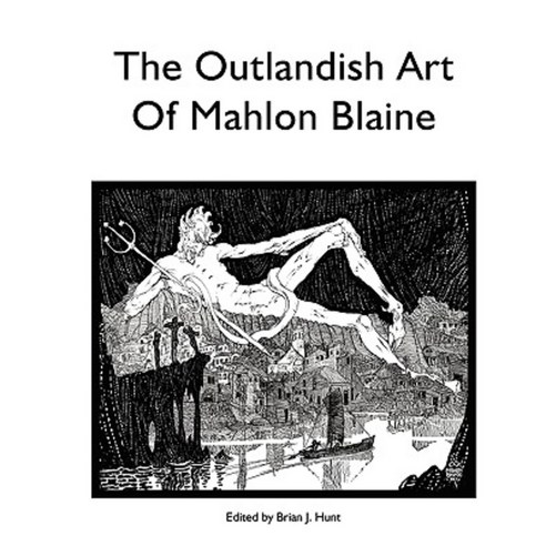 The Outlandish Art of Mahlon Blaine Paperback, GB Graphics