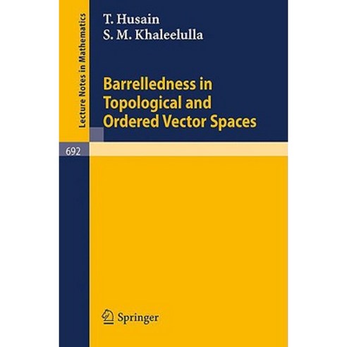 Barrelledness in Topological and Ordered Vector Spaces Paperback, Springer