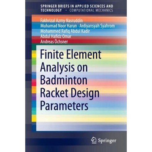 Finite Element Analysis on Badminton Racket Design Parameters Paperback, Springer