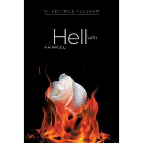 Hell with a Purpose Paperback, Xlibris Corporation