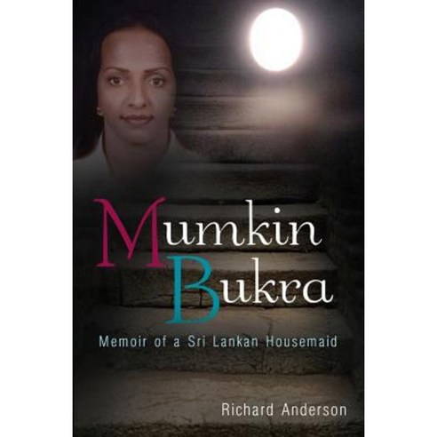 Mumkin Bukra: Memoir of a Sri Lankan Housemaid Paperback, Wheatmark