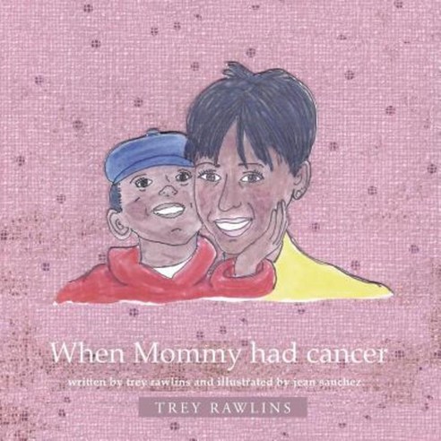 When Mommy Had Cancer Paperback, WestBow Press