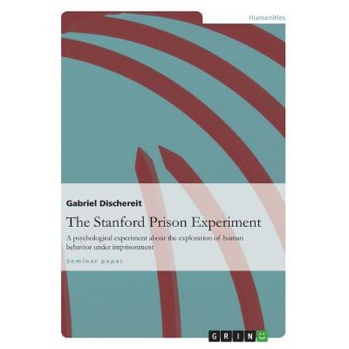 The Stanford Prison Experiment Paperback, Grin Publishing