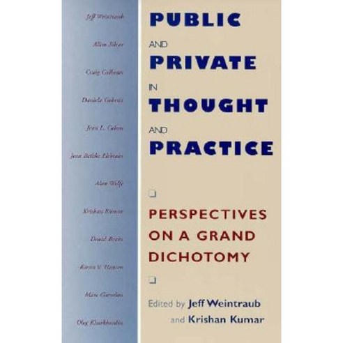 Public and Private in Thought and Practice: Perspectives on a Grand Dichotomy Paperback, University of Chicago Press