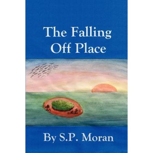 The Falling Off Place Paperback, iUniverse