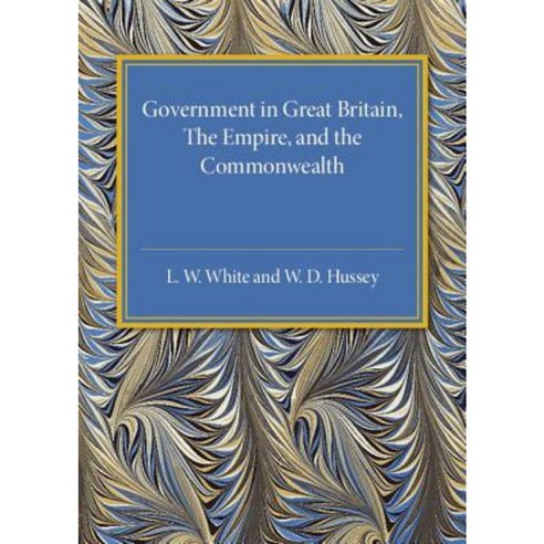 "Government in Great Britain the Empire and the Commonwealth", Cambridge University Press