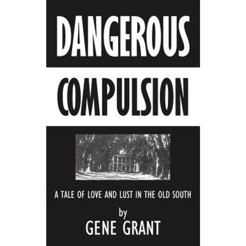 Dangerous Compulsion Paperback, Authorhouse