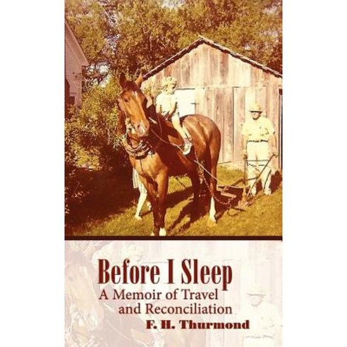 Before I Sleep: A Memoir of Travel and Reconciliation Hardcover, Et Alia Press