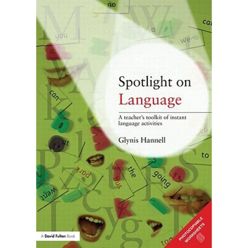 Spotlight on Language: A Teacher''s Toolkit of Instant Language Activities Paperback, Routledge