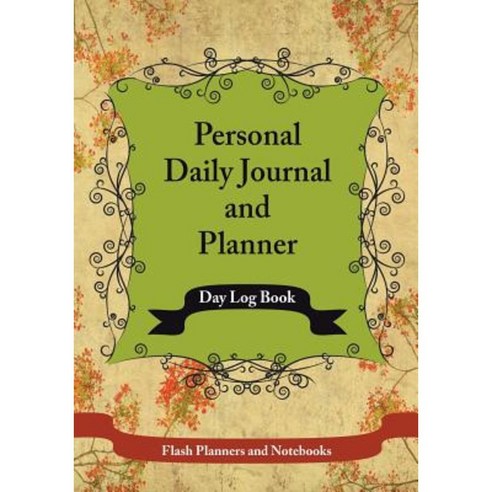 Personal Daily Journal and Planner - Day Log Book Paperback, Flash Planners and Notebooks