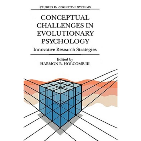 Conceptual Challenges in Evolutionary Psychology: Innovative Research Strategies Hardcover, Springer