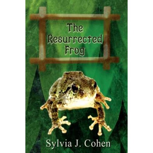 The Resurrected Frog Paperback, Authorhouse