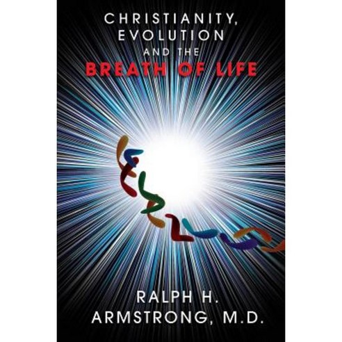Christianity Evolution and the Breath of Life Paperback, Createspace