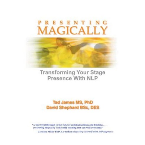 Presenting Magically: Transforming Your Stage Presence with NLP Paperback, Crown House Publishing