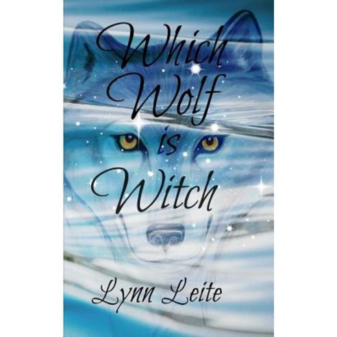 Which Wolf Is Witch: Shifted Book 11 Paperback, Createspace