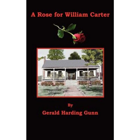 A Rose for William Carter Paperback, Badgley Pub Co