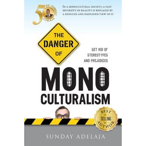 The Danger of Monoculturalism in the XXI Century Paperback, Golden Pen Limited