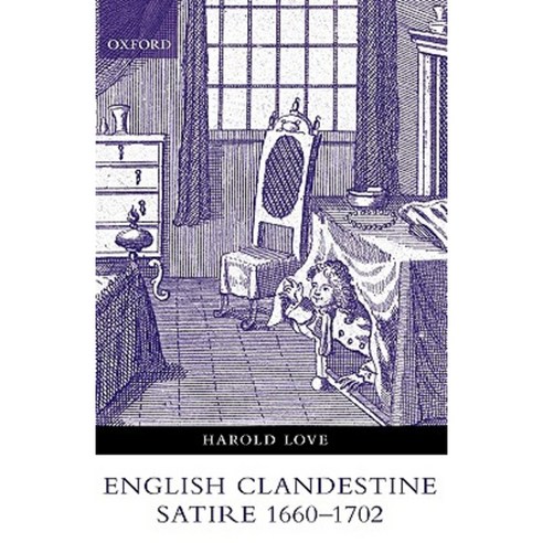 English Clandestine Satire 1660-1702 Hardcover, OUP Oxford