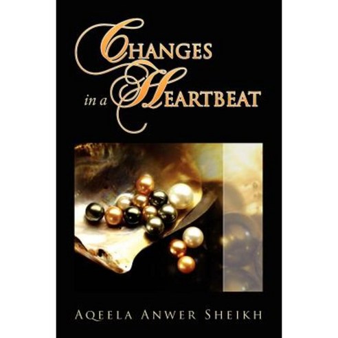 Changes in a Heartbeat Paperback, Xlibris Corporation
