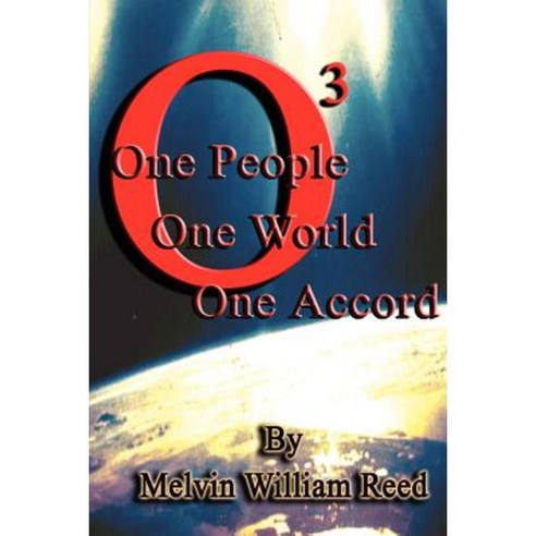 O3: One People One World One Accord Paperback, Authorhouse