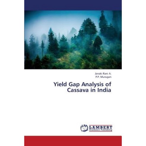 Yield Gap Analysis of Cassava in India Paperback, LAP Lambert Academic Publishing
