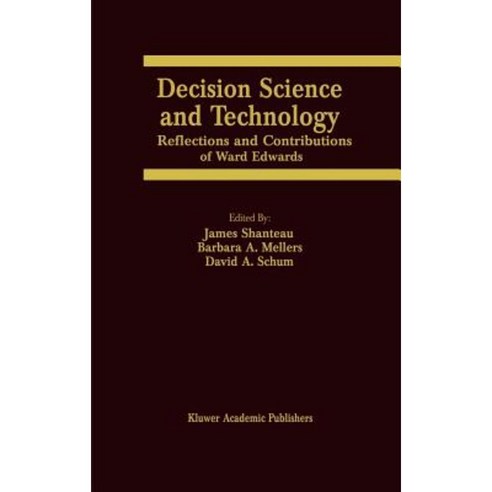 Decision Science and Technology: Reflections on the Contributions of Ward Edwards Hardcover, Springer