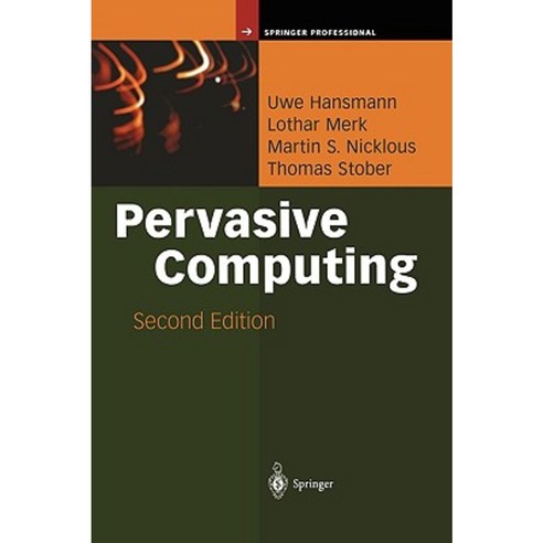 Pervasive Computing: The Mobile World Hardcover, Springer