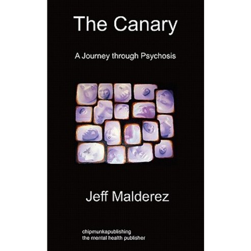 The Canary: A Journey Through Psychosis Paperback, Chipmunka Publishing