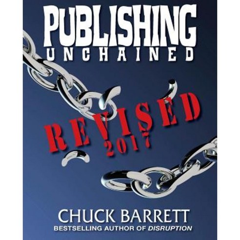 Publishing Unchained: Revised Paperback, Switchback Press