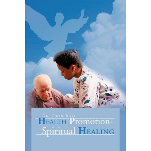 Health Promotion - Spiritual Healing Paperback, Authorhouse