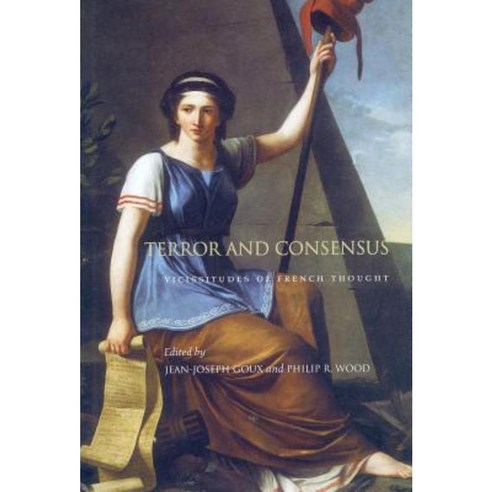 Terror and Consensus: Vicissitudes of French Thought Paperback, Stanford University Press