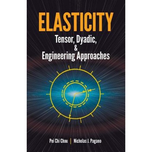 Elasticity : Tensor Dyadic and Engineering Approaches, Dover