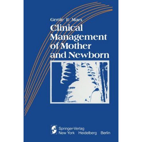 Clinical Management of Mother and Newborn Paperback, Springer