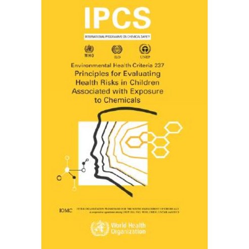 Principles Evaluating Risks: Environmental Health Criteria Series No. 237 Paperback, World Health Organization