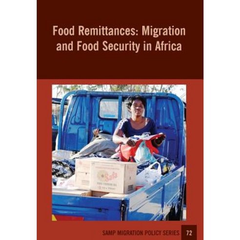 Food Remittances: Migration and Food Security in Africa Paperback, Southern African Migration Programme