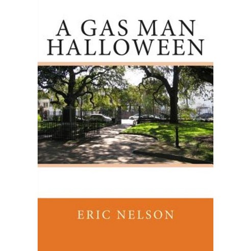 A Gas Man Halloween Paperback, Createspace