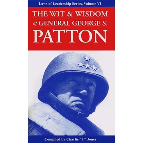 The Wit & Wisdom of General George S. Patton Paperback, Executive Books