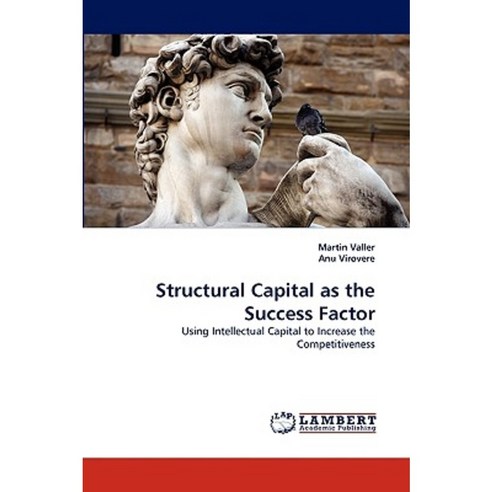 Structural Capital as the Success Factor Paperback, LAP Lambert Academic Publishing