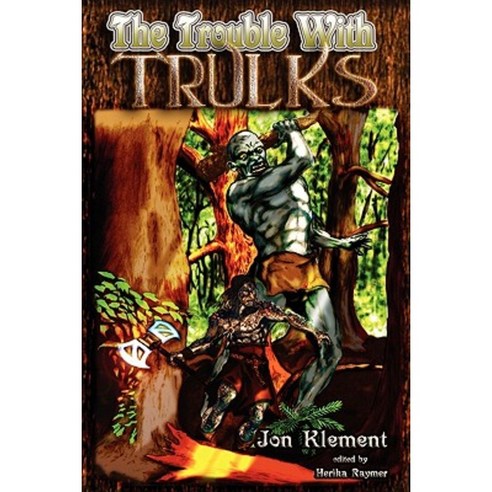 The Trouble with Trulks Paperback, Lulu.com