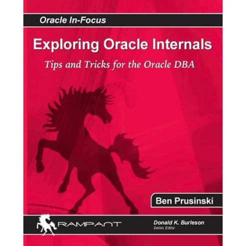 Exploring Oracle Internals Paperback, Rampant Techpress